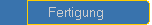 Fertigung